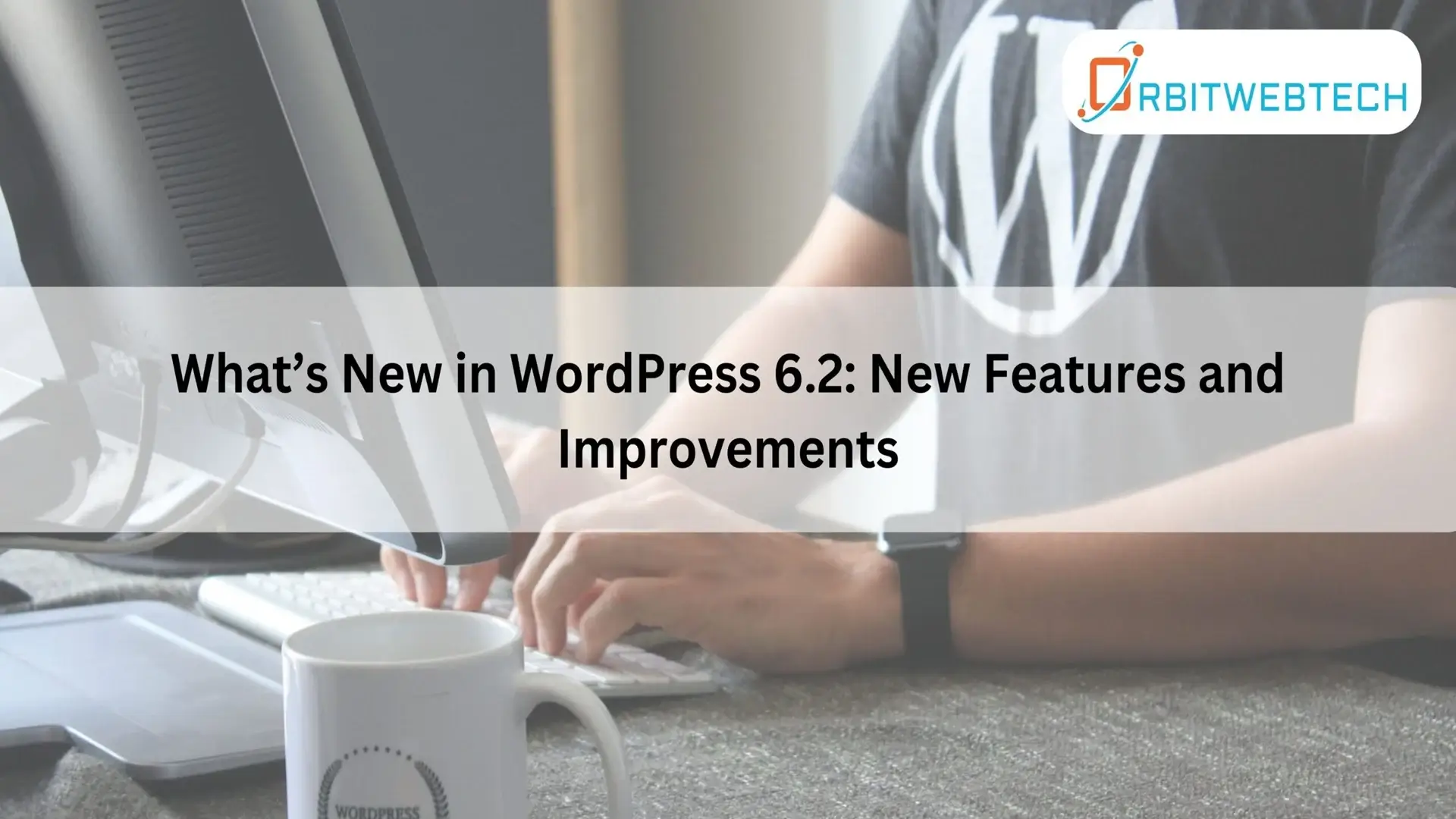 What’s New in WordPress 6.2