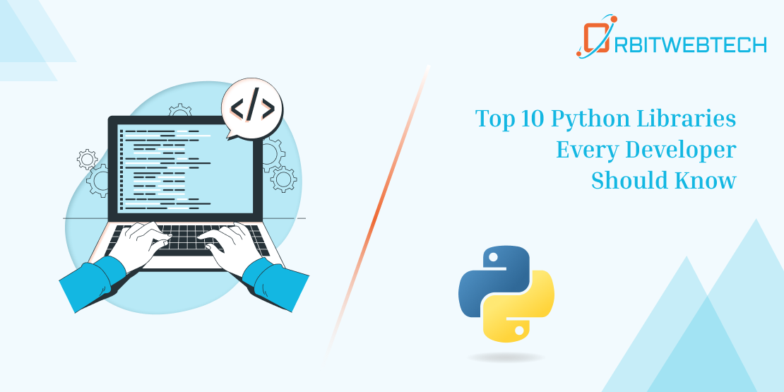Top 10 Python Libraries Every Developer Should Know