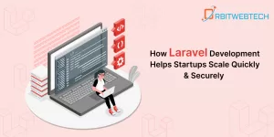 Laravel development graphic showcasing scalability and security benefits for startups, with a sleek web framework illustration.